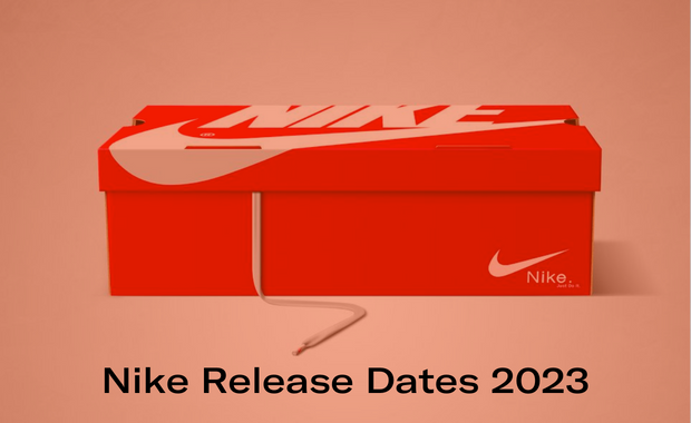 Nike 2023 Release Calendar