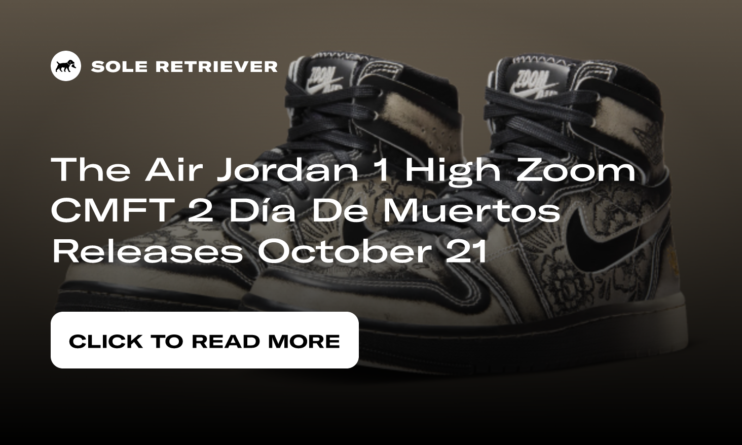 The Air Jordan 1 High Zoom CMFT 2 Día De Muertos Releases