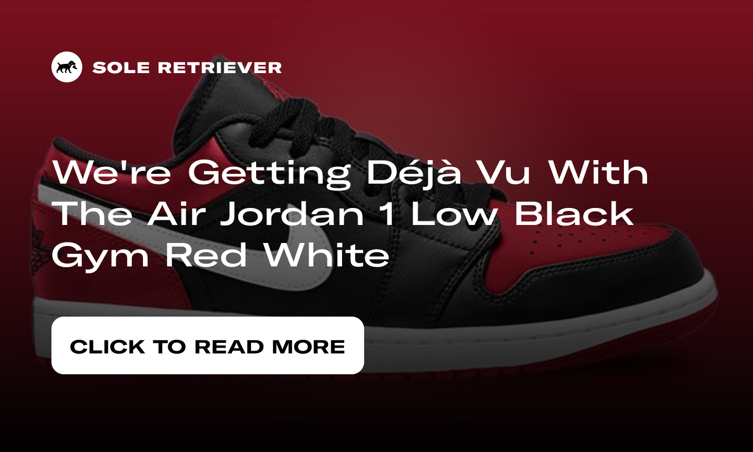 We're Getting Déjà Vu With The Air Jordan 1 Low Black Gym Red