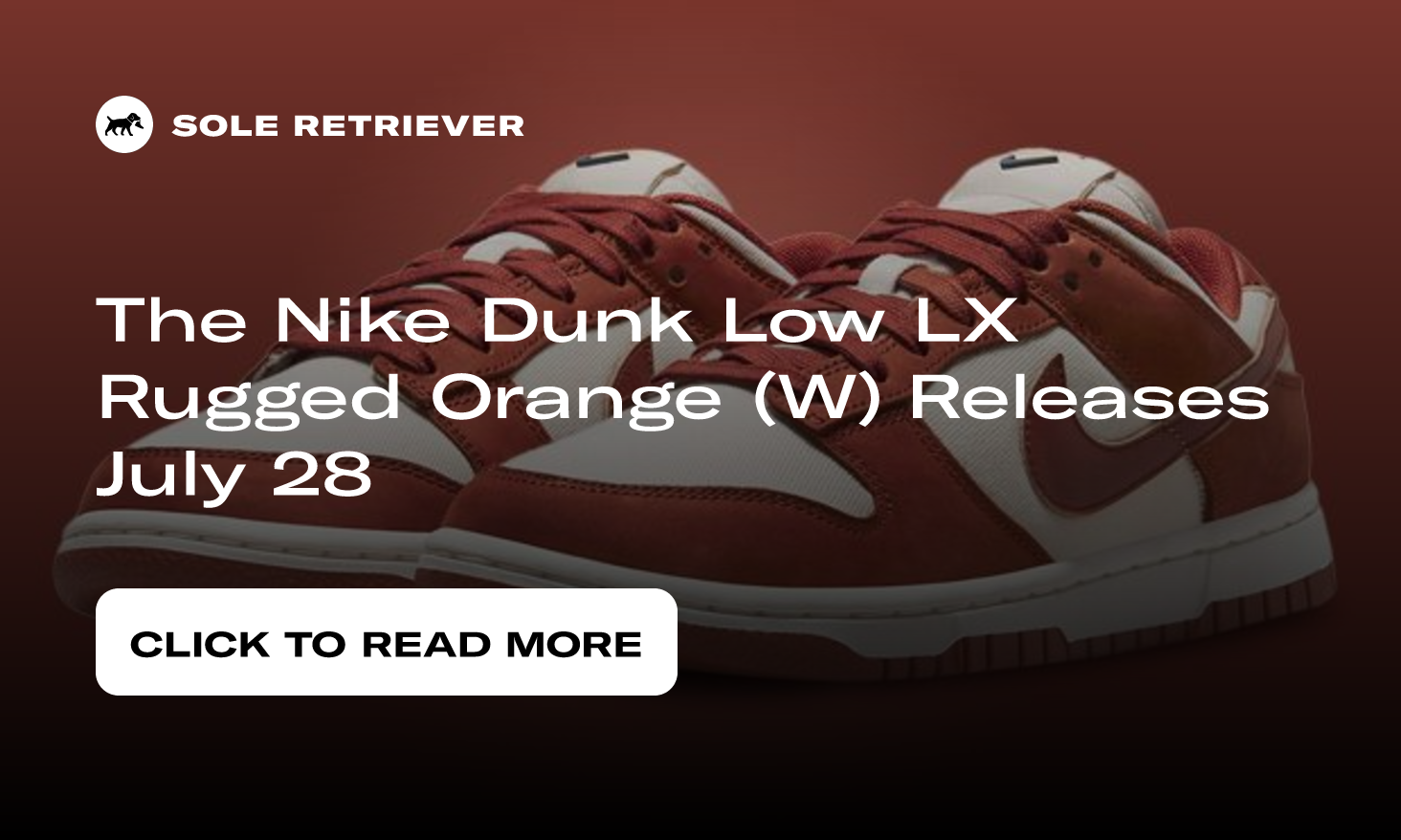 The Nike Dunk Low LX Rugged Orange (W) Releases July 28