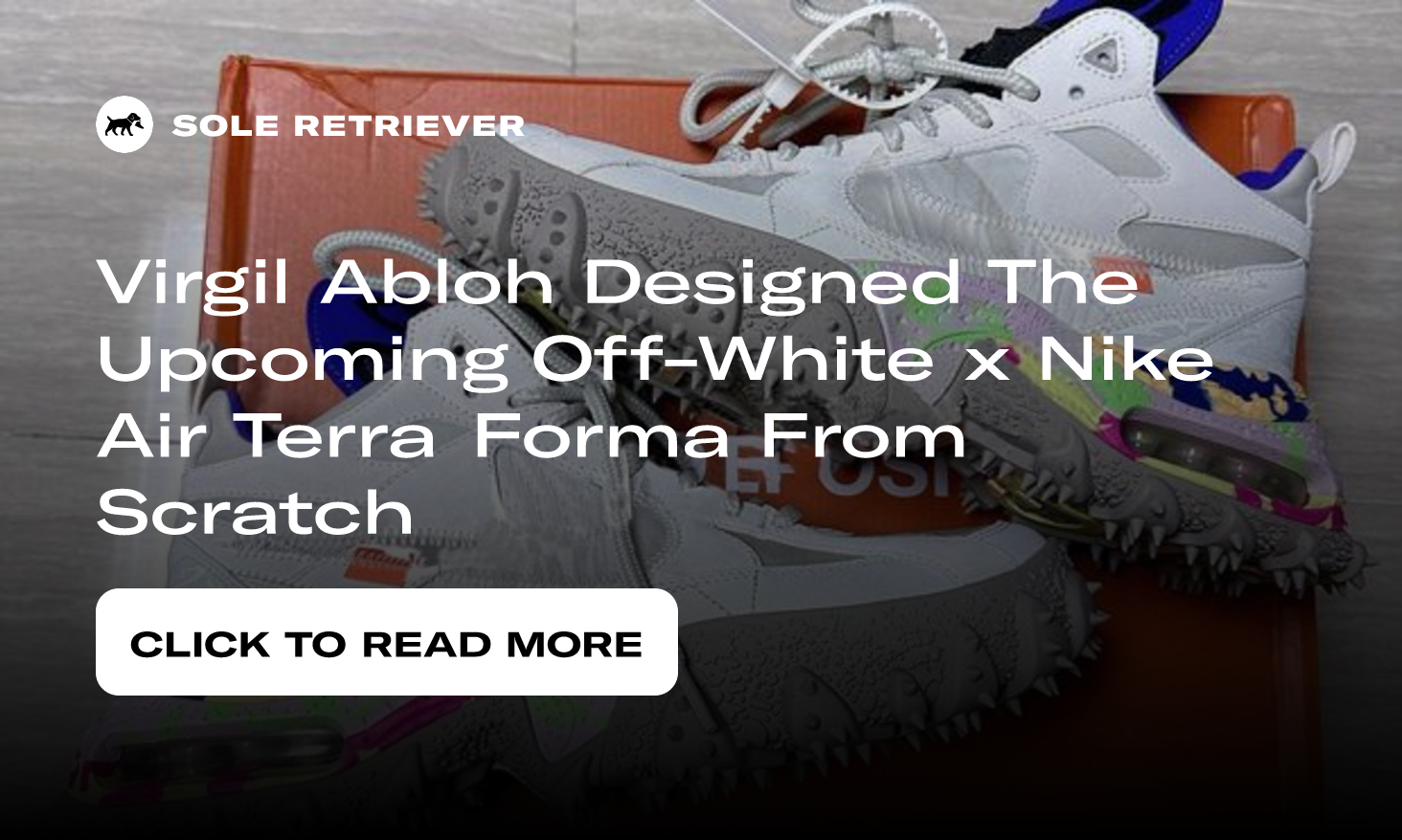 Virgil Abloh Designed The Upcoming Off-White x Nike Air Terra Forma From  Scratch - Sneaker News